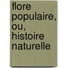 Flore Populaire, Ou, Histoire Naturelle door Henri Gaidoz