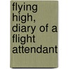 Flying High, Diary Of A Flight Attendant door Ruby Jeans Jackson