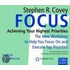 Focus: Achieving Your Highest Priorities
