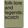 Folk-Lore And Legends: Scotch door Onbekend