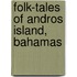 Folk-Tales Of Andros Island, Bahamas