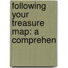 Following Your Treasure Map: A Comprehen door Richard A. Schwartz
