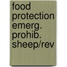 Food Protection Emerg. Prohib. Sheep/Rev door Onbekend