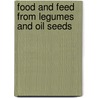 Food and Feed from Legumes and Oil Seeds by Joseph Smartt