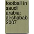 Football In Saudi Arabia: Al-Shabab 2007