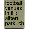 Football Venues In Fiji: Albert Park, Ch door Onbekend