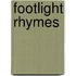 Footlight Rhymes