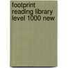 Footprint Reading Library Level 1000 New by Unknown