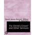 For Christ's Crown'' And Other Sermons
