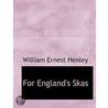 For England's Skas by William Ernest Henley