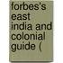 Forbes's East India And Colonial Guide (