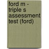 Ford M - Triple S Assessment Test (Ford) by Unknown