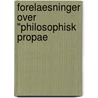 Forelaesninger Over "Philosophisk Propae by R. Nielsen