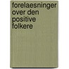 Forelaesninger Over Den Positive Folkere by Henning Matzen