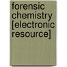 Forensic Chemistry [Electronic Resource] door A 1867-1945 Lucas