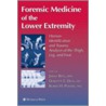 Forensic Medicine of the Lower Extremity door Jeremy Rich