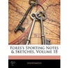 Fores's Sporting Notes & Sketches, Volum door Onbekend