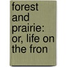 Forest And Prairie: Or, Life On The Fron door Emerson Bennett
