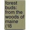 Forest Buds: From The Woods Of Maine (18 by Unknown