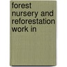 Forest Nursery And Reforestation Work In door R.S. Langdell