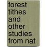 Forest Tithes And Other Studies From Nat door Onbekend
