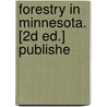 Forestry In Minnesota. [2d Ed.] Publishe by Samuel Bowdlear Green