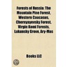 Forests Of Russia: The Mountain Pine For by Unknown