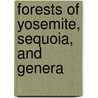 Forests Of Yosemite, Sequoia, And Genera by C. L 1875 Hill