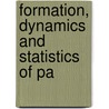 Formation, Dynamics and Statistics of Pa door Onbekend