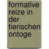 Formative Reize In Der Tierischen Ontoge door Curt Alfred Herbst