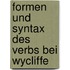 Formen Und Syntax Des Verbs Bei Wycliffe