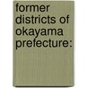 Former Districts Of Okayama Prefecture: by Unknown