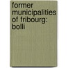 Former Municipalities Of Fribourg: Bolli by Unknown