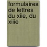 Formulaires De Lettres Du Xiie, Du Xiiie door Charles Victor Langlois
