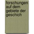 Forschungen Auf Dem Gebiete Der Geschich