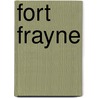 Fort Frayne door Onbekend