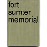 Fort Sumter Memorial by Frank Moore