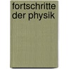 Fortschritte Der Physik door Onbekend