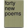 Forty New Poems by William H. Davies