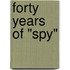 Forty Years Of "Spy"