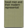 Fossil Men And Their Modern Representati by Sir John William Dawson