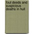 Foul Deeds And Suspicious Deaths In Hull