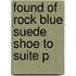 Found Of Rock Blue Suede Shoe To Suite P