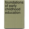 Foundations Of Early Childhood Education by Olivia N. Saracho