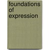 Foundations Of Expression door Onbekend
