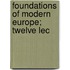 Foundations Of Modern Europe; Twelve Lec