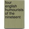 Four English Humourists Of The Nineteent door William Samuel Lilly