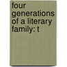 Four Generations Of A Literary Family: T by Unknown