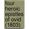 Four Heroic Epistles Of Ovid (1803) by Unknown