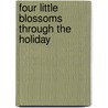 Four Little Blossoms Through The Holiday door Onbekend